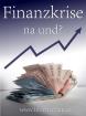 Finanzkrise na und